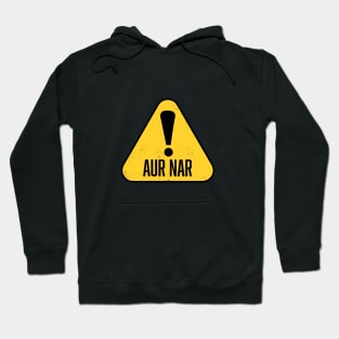 Aur Nar Caution Sign Hoodie